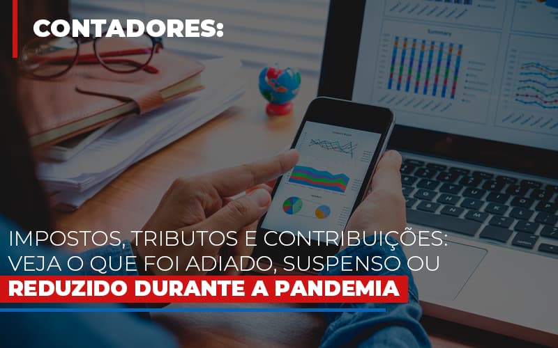 Impostos Tributos E Contribuicoes Veja O Que Foi Adiado Suspenso Ou Reduzido Durante A Pandemia - Contabilidade em Guarulhos | Boss Contabilidade